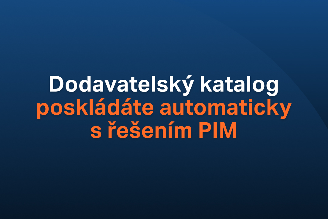 Dodavatelský katalog na pár kliknutí s chytrým systémem PIM