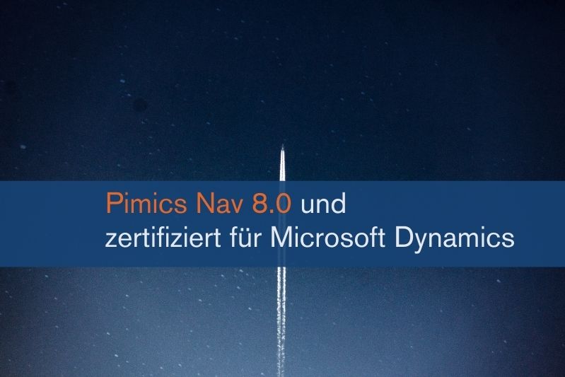 Pimics Nav 8.0 und zertifiziert für Microsoft Dynamics