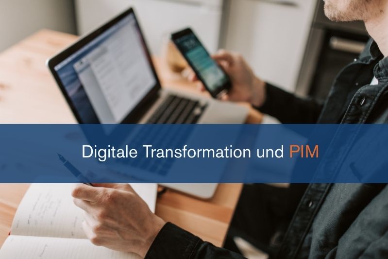 Digitale Transformation und PIM