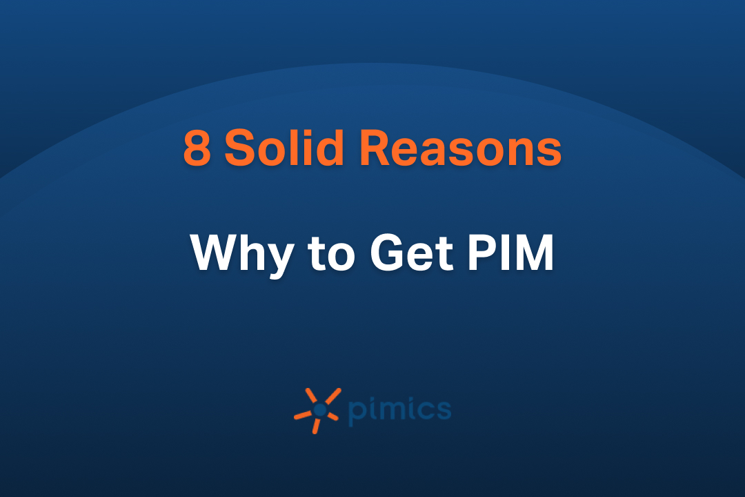 Pimcic Why Businesses Get PIM | Pimics